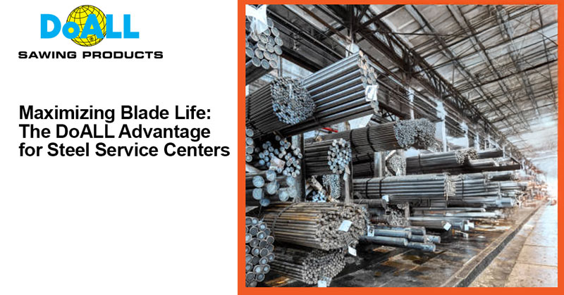 Maximizing Blade Life: The DoALL Advantage for Steel Service Centers